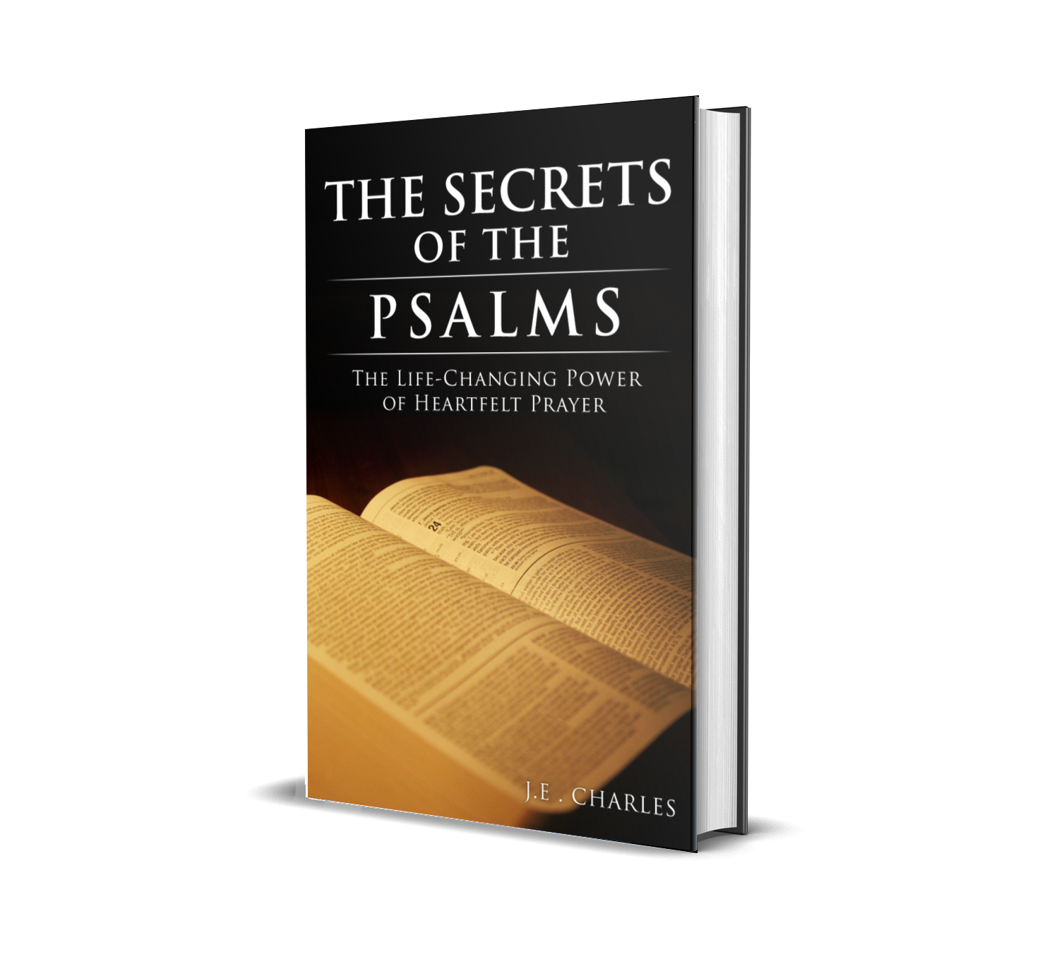 The Secrets of the Psalms: The Life-Changing Power of Heartfelt Prayer